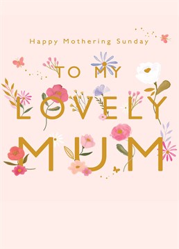 Show your mum some love on Mothering Sunday and make her smile with this classic floral Scribbler card.