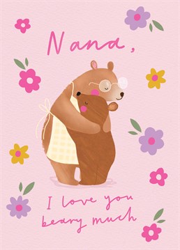 Send a massive bear hug to show your Nana just how much you love her with this super cute Mother's Day card. Designed by Scribbler.