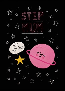 Show your amazing step mum how thankful you are for her with this cute, space themed Mother's Day card by Scribbler.