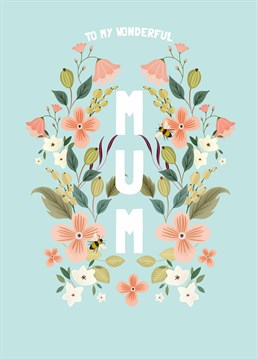 This dainty, floral design has been freshly picked just for your wonderful mum! Designed by Scribbler.