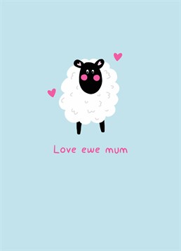If you ewe literally couldn't survive without your mum, send her this baa-rilliantly sweet Mother's Day card by Scribbler.