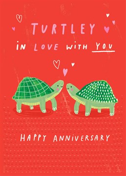 Send this punny anniversary card to make sure your partner knows they're the turtle package! Designed by Scribbler.