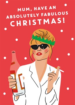 Cheers sweetie! Like Patsy, if your mum's always the life of the party, send her this brilliant Scribbler Christmas card and let her know just how fabulous she is.