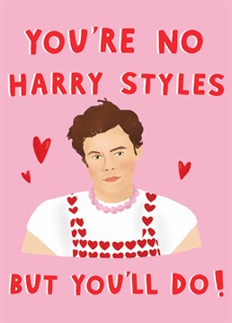 Make sure your Valentine knows that they come a very close second to Harry, with or without his hair. Designed by Scribbler.