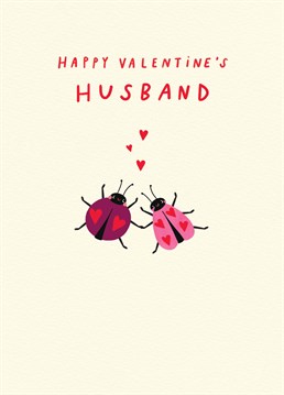 He's your love bug! Send this adorable Scribbler card to your husband and book him in for Valentine's cuddles.