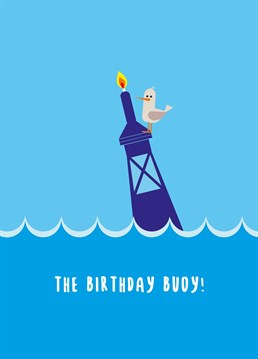 Send this quirky birthday buoy card and bring a smile to his face!