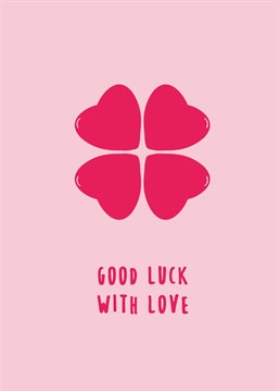 Send this heartfelt good luck card and make the person smile!
