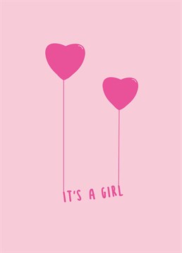 Say congratulations with this heartfelt 'IT'S A GIRL' new baby card.