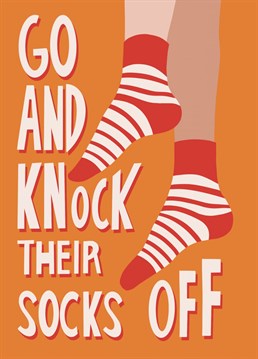 New job time? Help the, put their best foot forward with this cute illustrated 'knock their socks off' card.