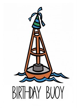 A ship shape illustrated seaside card to celebrate the birthday buoy