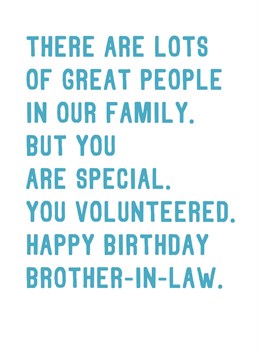 A birthday card for a special brother-in-law. It's sure to raise a smile! Designed by SixElevenCreations.
