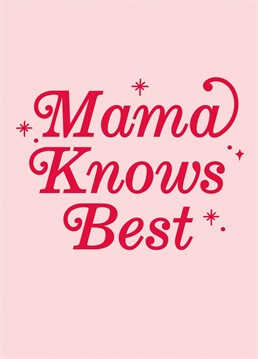 Perfect to send to a Mum who knows best! By Sadler Jones