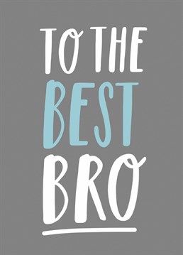 Let your brother know he's your favourite with this cute Sadler Jones Birthday card.