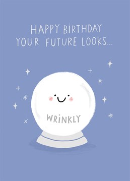 Let them know what they're in for as they get older with this silly birthday card by Stormy Knight.