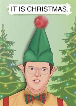 Elf Dwight is hear to remind you that is it Christmas with this The Office inspired festive card.