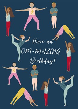 Send your yoga loving friend a Birthday card to remember with this   Om - mazing yoga themed design