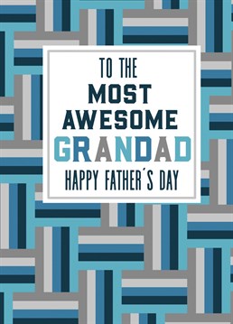 Celebrate father's day this year with this colourful card to honour the awesome Grandad in your life.
