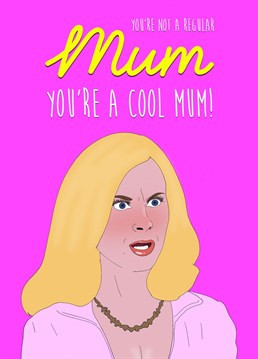 Send your cool mum this funny Mother's Day card to let them know how much they mean to you