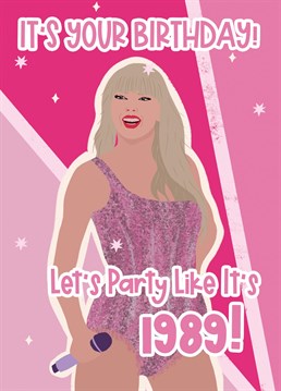 The perfect birthday card for any Swiftie. Let's party like it's 1989! (Taylor's Version, of course).