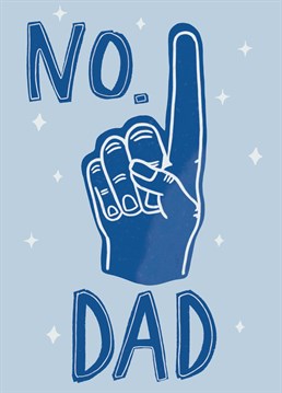 Let dad know he's number one with this giant foam finger Father's Day Card.