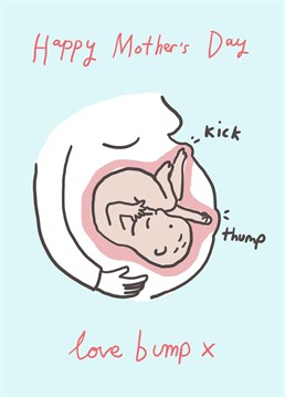 Bump would like to say a Happy Mother's Day! Well, with actions rather than words of course. A fun card for a mum-to-be.