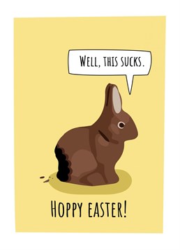 Easter greetings from this poor chocolate bunny! Punny Easter card designed by Sassy Sarah.