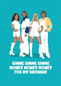 Send an ABBA fan this funny money themed card for their birthday.