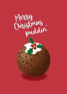 Send this cute punny Christmas pudding card to your loved one. Designed by Sassy Sarah.