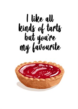 Give your other half this cheeky Valentine's or anniversary card featuring a jam tart.