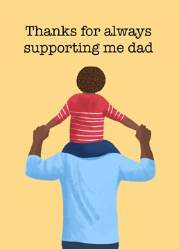 Did your dad used to give you shoulder rides? Give him this card on Father's day to thank him for all his support. Cute card designed by Sassy Sarah.