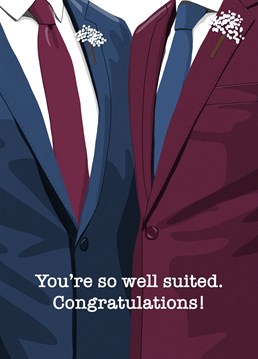 Congratulate a well suited gay couple on their wedding day with this punny card.