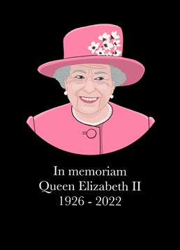 Send this card to someone in memory of our longest reigning monarch, Queen Elizabeth II.