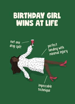 Send this winning birthday card to that funny friend who always falls over when drunk, usually with drink intact! Cheeky card designed by Sassy Sarah.