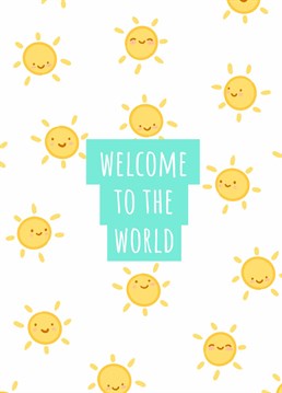 'Welcome to the World Sunshine Card' to celebrate the new member of the family. Designed by Send Salutations.