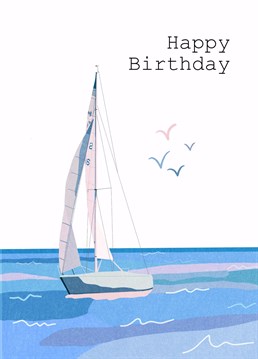 Send birthday wishes with this 'Sailing Boat Birthday Card'.
