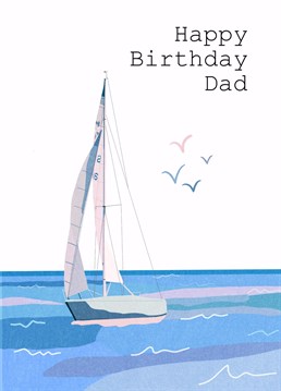 Send birthday wishes with this 'Sailing Boat Dad Birthday Card'.