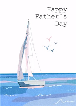 Send Father's Day wishes with this 'Sailing Boat Father's Day Card'.