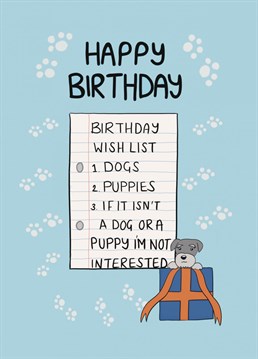 Happy birthday! Send this cute card to dog loving friends and family. Who doesn't want a dog for their birthday? Designed by Schnauzer Scribbles.