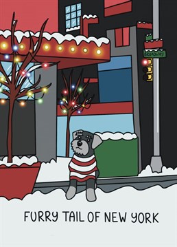...And the bells were ringing out for Christmas Day. Say Merry Christmas with this cute card featuring a little dog exploring a festive, fairy tale New York!