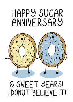 Woah, 6 years! Say congratulations on 6 years of marriage with this funny, wedding anniversary card designed by Schnauzer Scribbles!