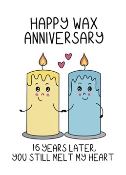 Happy wax anniversary! Say congratulations on 16 years together with this cute, card.