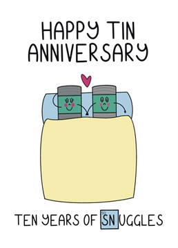 10th wedding anniversary card. Say 'happy tin anniversary' with this cute, funny card.