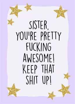 Let your sister know how amazing she is with this fun greeting card!