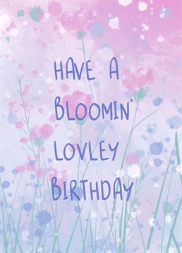 Wish your friend a bloomin lovely Happy Birthday with this beautiful watercolour floral card. Illustration of pink and purple flowers to brighten their day.