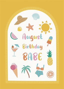The perfect summer birthday card for an August birthday babe.