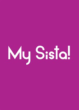 Sista, sista! This one's for your main girl, designed by Streetgreets.