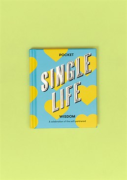 A celebration of the single life! This novelty book rejoices the power of being single with fun, wise, witty and empowering quotes from inspiring icons. This book contains inspirational words of wisdom from various "self-partnered" icons throughout history.