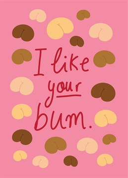 peachy, flat or big let them know that their bum is your favourite on valentine's day with this card designed by Charli Tait.