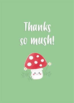 Say thank you to your toadally awesome loved one with this little fungi.