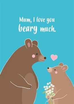 The perfect card for your mama bear on Mothers Day or her birthday. Designed by Charli Tait.